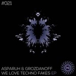 cover: Asparuh & Grozdanoff - We Love Techno Fakes