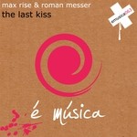 cover: Max Rise|Roman Messer - The Last Kiss