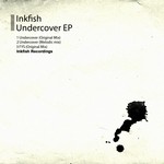 cover: Inkfish - Undercover EP