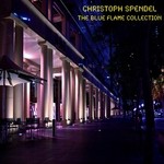 cover: Christoph Spendel - The Blue Flame Collection