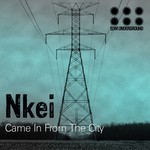 cover: Nkei - Came In From The City EP