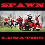 cover: Spawn - Lunatics