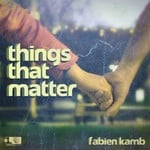 cover: Fabien Kamb - Things That Matter