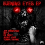 cover: Underwood, Jan|Hefty|Ed Sirat|Julius Chap|Tonikattitude - Burning Eyes EP