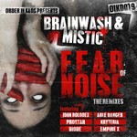 cover: Brainwash & Mistic - Fear Of Noise (The remixes)