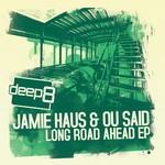 cover: Haus, Jamie|Ou Said - Long Road Ahead EP