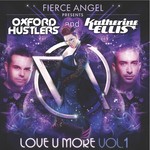 cover: Fierce Angel|Oxford Hustlers & Katherine Ellis - Love U More Vol 1