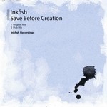 cover: Inkfish - Save Before Creation