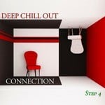 cover: Various - Deep Chill Out Connection Step 4