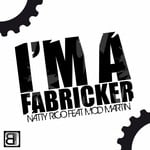 cover: Mod Martin|Natty Rico - Im A Fabricker