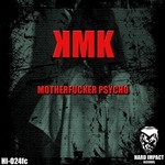 cover: Kmk - Motherfucking Psycho