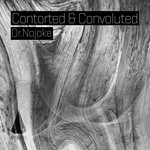 cover: Dr Nojoke - Contorted & Convoluted