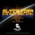 cover: Alter Form - Its Okay Baby Girl (remixes)