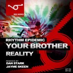 cover: Rhythm Epidemic - Your Brother / Reality