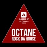 cover: Octane - Rock Da House