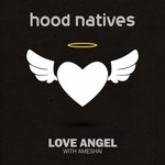 cover: Hood Natives|Ameshai - Love Angel