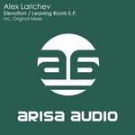 cover: Alex Larichev - Elevation/Leaving Roots EP