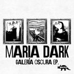 cover: Maria Dark - La Galeria Oscura EP