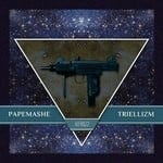 cover: Papemashe - Triellizm