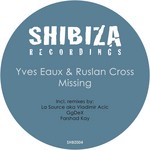 cover: Yves Eaux & Ruslan Cross - Missing