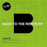 cover: Dani H - Back To The Roots EP