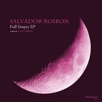 cover: Salvador Roibon - Full Empty EP