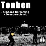 cover: Tonben - Gibbons Screaming/Desapareciendo