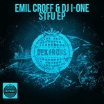 cover: Emil Croff & Dj I One - Stfu EP