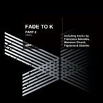 cover: Various - Fade To K