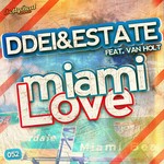 cover: Ddei&estate|Van Holt - Miami Love