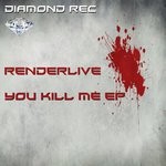 cover: Renderlive - You Kill Me