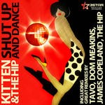 cover: Kitten & The Hip - Shut Up & Dance EP