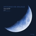 cover: Antonio De Angelis - Astroid EP