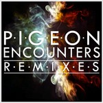 cover: Pigeon - Encounters (Remixes)