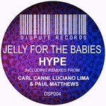 cover: Jelly For The Babies - Hype