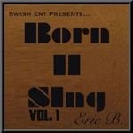 cover: Eric Bellinger - Born II Sing Vol 1