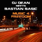 cover: Bastian Basic|Dj Dean - Music 4 Freedom