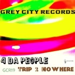 cover: 4 Da People - Trip 2 Nowhere