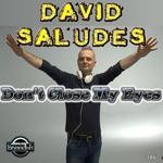 cover: David Saludes - Dont Close My Eyes