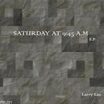 cover: Larry Lan - Saturday At 9:45 AM