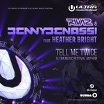 cover: Benny Benassi|Heather Bright|Rivaz - Tell Me Twice (Ultra Music Festival Anthem)