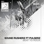 cover: Sound Rusherz|Pulserz - Beat To Rock