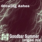 cover: Glowing Ashes - Goodbar Summer