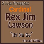 cover: Cardinal Rex Jim Lawson - 51lex presents Ibi Na Bo