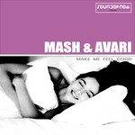 cover: Mash & Avari - Make Me Feel Good