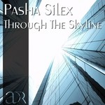 cover: Pasha Silex - Through The Skyline EP