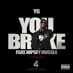 cover: Nipsey Hussle|Yg - You Broke (Explicit)