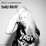 cover: Max Lindemann - Funky Bitch