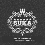 cover: Eddie Amador - I Don't Trip Pt 2