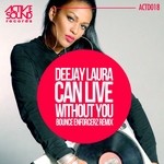 cover: Deejay Laura - Can Live Without You